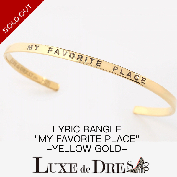Luxe De Dress Co 商品詳細 Lyric Bangle My Favorite Place Yellow Gold
