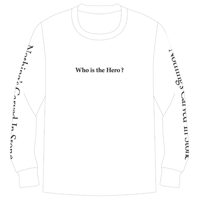 Who is the hero? ロングTシャツ(白) 